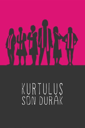 Last Stop: Kurtulus's poster