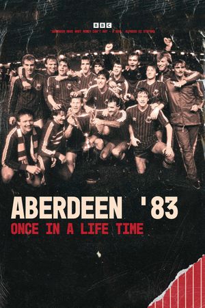 Aberdeen '83: Once in a Lifetime's poster