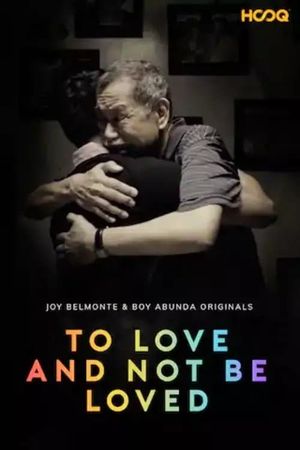 To Love and Not Be Loved's poster