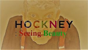 Hockney: Seeing Beauty's poster