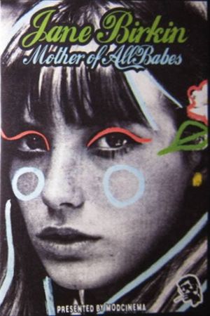 Jane Birkin... Mother of All Babes's poster