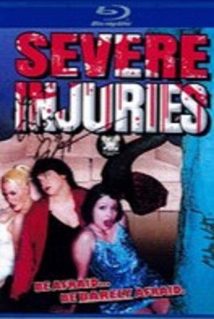 Severe Injuries's poster
