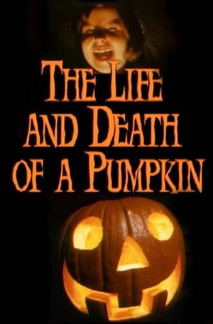 The Life and Death of a Pumpkin's poster
