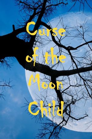 Curse of the Moon Child's poster