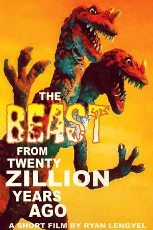 The Beast From Twenty Zillion Years Ago's poster