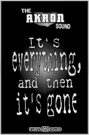 The Akron Sound: It's Everything, and Then It's Gone's poster