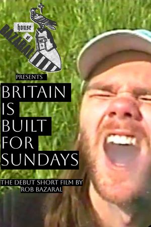 Britain Is Built For Sundays's poster image