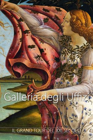 Galleria degli Uffizi - Il grand tour del XXI° secolo's poster