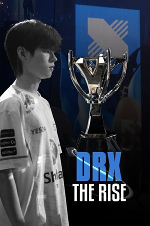 DRX - The Rise's poster