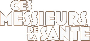 Ces messieurs de la Santé's poster