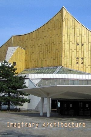 Hans Scharoun: Imaginary Architecture's poster