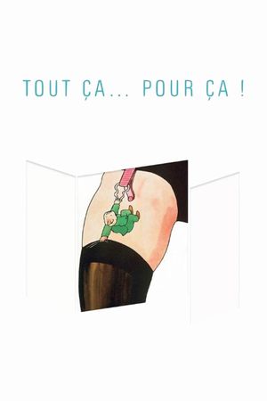 Tout ça... pour ça!'s poster
