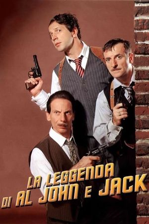 The Legend of Al, John and Jack's poster