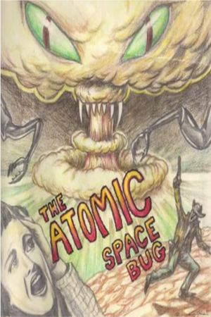 The Atomic Space Bug's poster