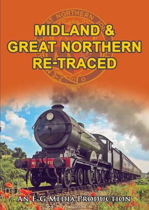 Midland & Great Northern Re-Traced's poster