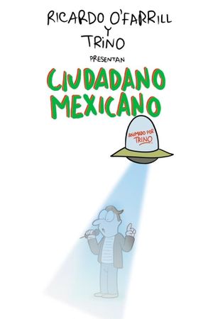 Ciudadano Mexicano (Animado por Trino)'s poster