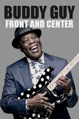 Buddy Guy - Front and Center 2013's poster