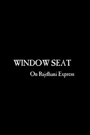 Window Seat in Rajdhani Express's poster