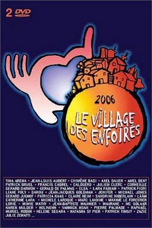 Les Enfoirés 2006 - Le village des Enfoirés's poster