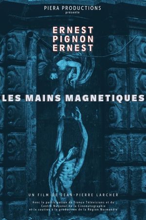 Les Mains Magnetiques Ernest Pignon-Ernest's poster