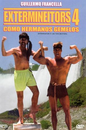 Extermineitors 4: Como Hermanos Gemelos's poster