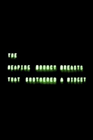 The Heaping Bouncy Breasts That Smothered a Midget's poster