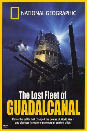 National Geographic: The Lost Fleet of Guadalcanal's poster