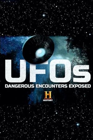 UFOs: Dangerous Encounters Exposed's poster