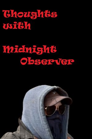 Thoughts with Midnight Observer's poster