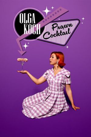 Olga Koch: Prawn Cocktail's poster