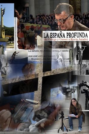 La España profunda (de Ortega y Gasset a Rocío Jurado)'s poster