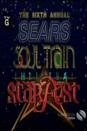 The 6th Annual Sears Soul Train Christmas Starfest's poster