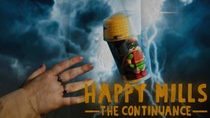 Happy Mills: The Continuance's poster
