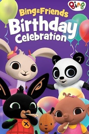 Bing & Friends: Birthday Celebration's poster
