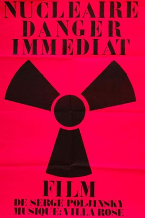 Nucléaire danger immédiat's poster image