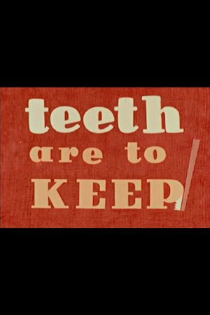 Teeth Are to Keep's poster image