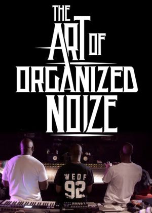 The Art of Organized Noize's poster