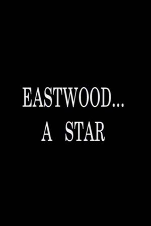 Eastwood... A Star's poster