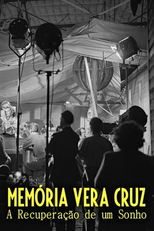 Memória Vera Cruz: A Recuperação de um Sonho's poster