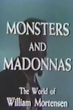Monsters and Madonnas: The World of William Mortensen's poster