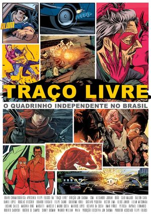 Traço Livre: O Quadrinho Independente no Brasil's poster