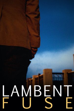 Lambent Fuse's poster