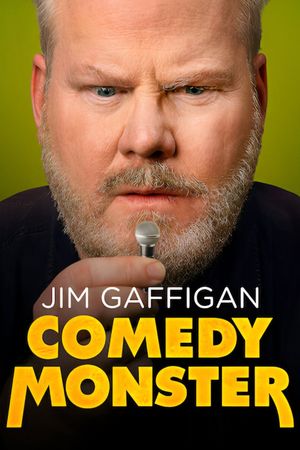 Jim Gaffigan: Comedy Monster's poster