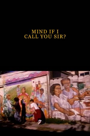 Mind If I Call You Sir?'s poster