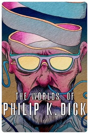 The Worlds of Philip K. Dick's poster