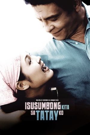 Isusumbong kita sa tatay ko's poster