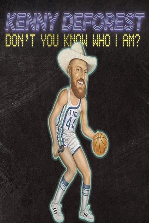 Kenny Deforest: Don't You Know Who I Am?'s poster