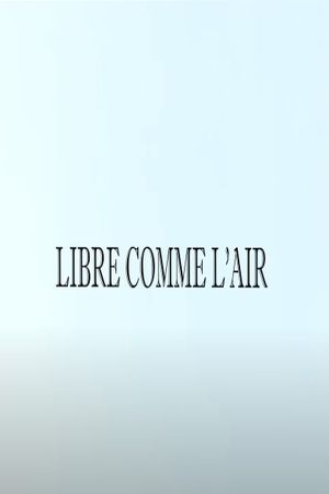 Libre comme l'air's poster image