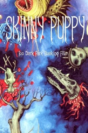 Skinny Puppy: Too Dark Park Backing Film's poster image