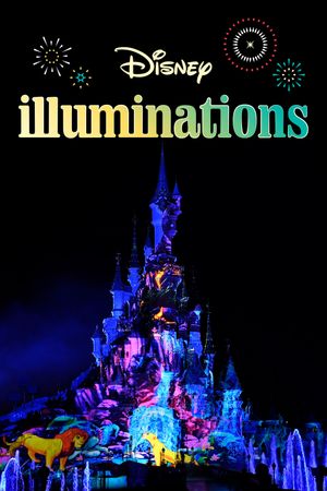 Disney Illuminations Firework Show Disneyland Paris's poster